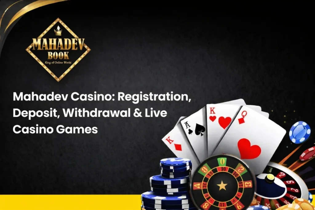 Mahadev Casino Registration Deposit Withdrawal and Live Casino Games Promotional Graphic
