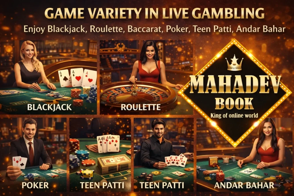 Live gambling games blackjack roulette poker teen patti andar bahar on Mahadev Book