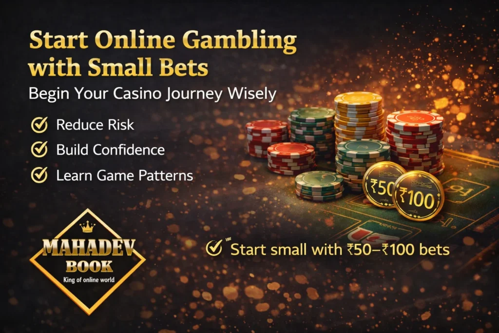 Start casino online gambling with small bets strategy on Mahadev Book platform